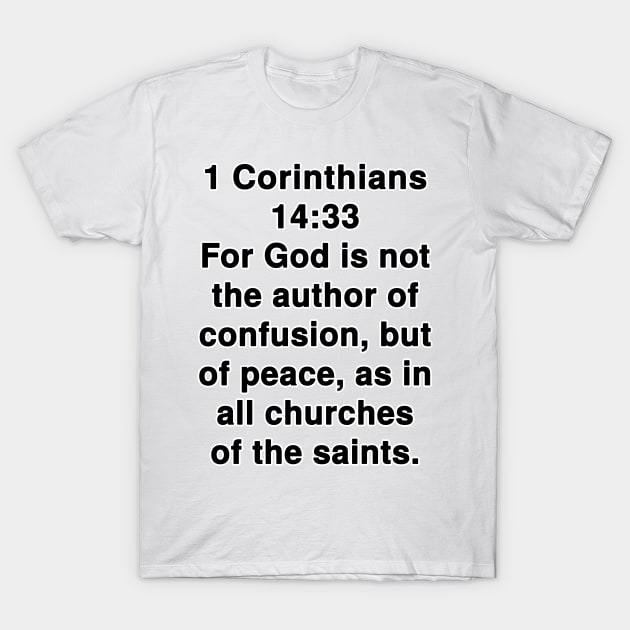 1 Corinthians 14:33  King James Version (KJV) Bible Verse Typography T-Shirt by Holy Bible Verses